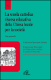 La scuola cattolica risorsa educativa della chiesa locale per la società. Nota pastorale