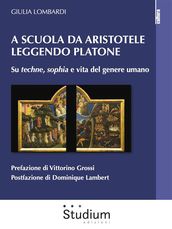 A scuola da Aristotele leggendo Platone