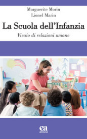 La scuola dell infanzia. Vivaio di relazioni umane