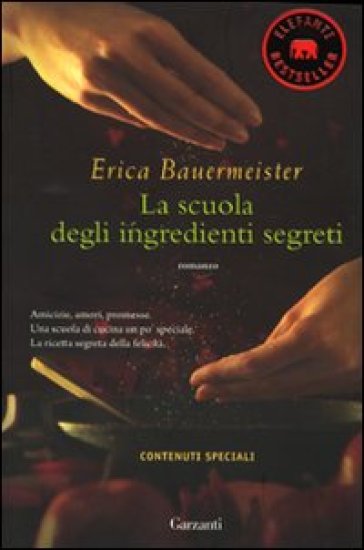 La scuola degli ingredienti segreti - Erica Bauermeister