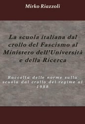 La scuola italiana dal crollo del fascismo al Ministero dell