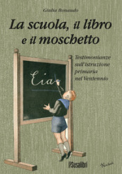 La scuola il libro e il moschetto. Testimonianze sull