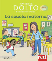 La scuola materna. Ediz. a colori