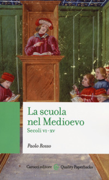 La scuola nel medioevo. Secoli VI-XV - Paolo Rosso