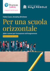 Per una scuola orizzontale. Sfide e scenari per l