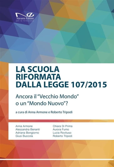 La scuola riformata dalla Legge 107/2015 - Anna Armone e Roberto Tripodi - a cura di