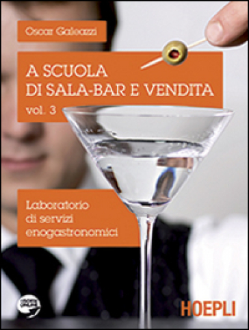 A scuola di sala-bar e vendita. Con espansione online. Per gli Ist. professionali. 3. - Oscar Galeazzi