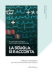 La scuola si racconta. Riflessioni pedagogiche per una scuola multiculturale inclusiva