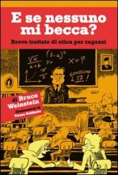 E se nessuno mi becca? Breve trattato di etica per ragazzi