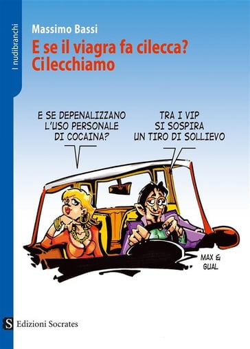 E se il viagra fa cilecca? Cilecchiamo - Massimo Bassi