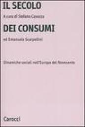 Il secolo dei consumi. Dinamiche sociali nell