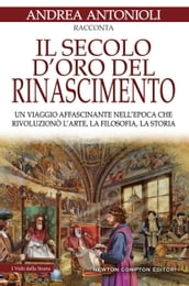 Il secolo d oro del Rinascimento