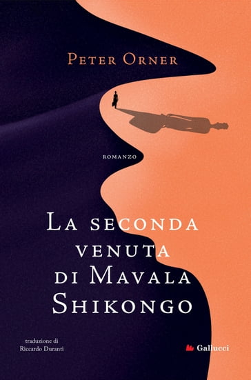 La seconda venuta di Mavala Shikongo - Peter Orner