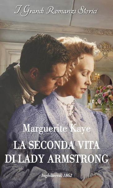 La seconda vita di Lady Armstrong - Marguerite Kaye