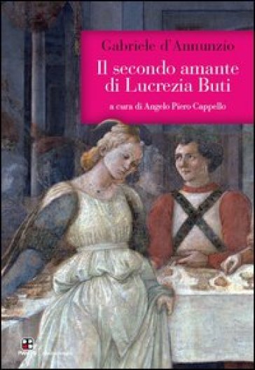 Il secondo amante di Lucrezia Buti - Gabriele D