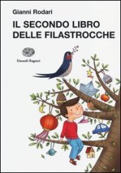 Il secondo libro delle filastrocche. Ediz. illustrata