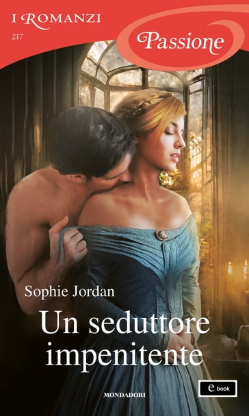 Un seduttore impenitente (I Romanzi Passione) - Sophie Jordan