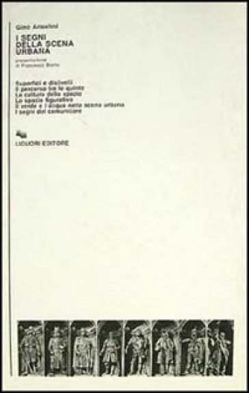 I segni della scena urbana. La città e la memoria - Gino Anselmi