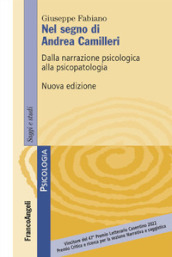 Nel segno di Andrea Camilleri. Dalla narrazione psicologica alla psicopatologia