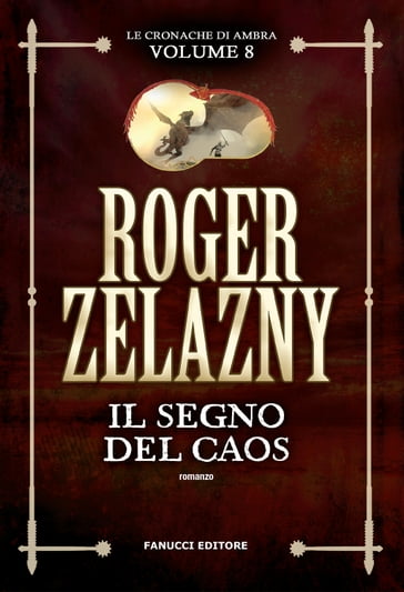 Il segno del caos - Cronache di Ambra #8 - Roger Zelazny