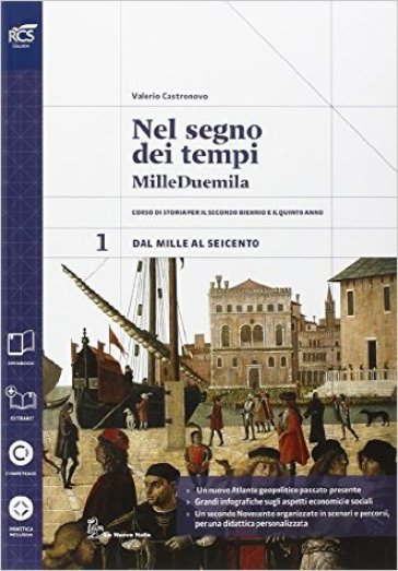 Nel segno dei tempi. Con Atlante geopolitico-Extrakit-Openbook. Per le Scuole superiori. Con e-book. Con espansione online. 1. - Valerio Castronovo