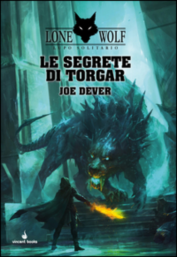 Le segrete di Torgar. Lupo Solitario. 10. - Joe Dever