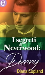 I segreti di Neverwood: Danny (eLit)