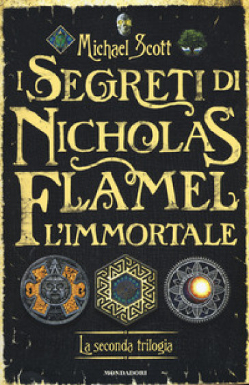 I segreti di Nicholas Flamel, l'immortale. La seconda trilogia - Michael Scott