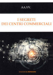 I segreti dei centri commerciali