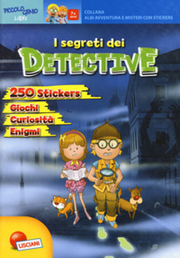 I segreti dei detective. Avventure e misteri. Con Adesivi - Daniela Alvisi