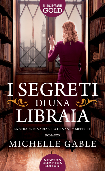 I segreti di una libraia. La straordinaria vita di Nancy Mitford - Michelle Gable