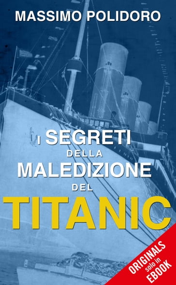 I segreti della maledizione del Titanic - Massimo Polidoro