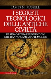 I segreti tecnologici delle antiche civiltà