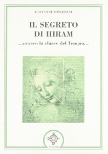 Il segreto di Hiram... ovvero la chiave del tempio... - Giovanni Tomassini