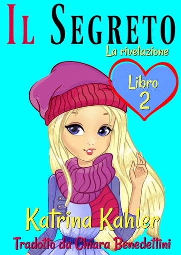 Il segreto Libro 2 La rivelazione - Katrina Kahler