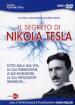 Il segreto di Nikola Tesla. Tutto sulla sua vita, la sua formazione, le sue invenzioni, la sua intelligente sensibilità. Con DVD