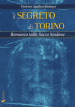 Il segreto di Torino. Romanzo sulla Sacra Sindone