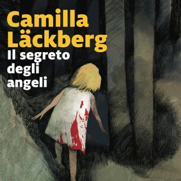 Il segreto degli angeli - 8. I delitti di Fjällbacka - Camilla Lackberg