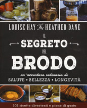 Il segreto del brodo. Un