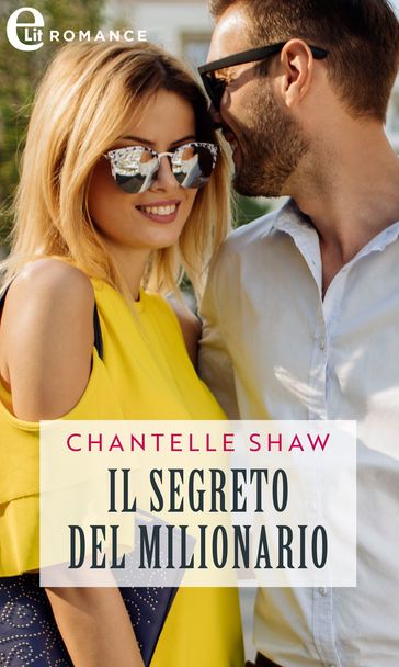 Il segreto del milionario (eLit) - Chantelle Shaw