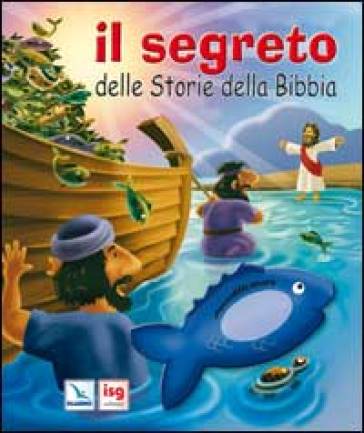 Il segreto delle storie della Bibbia - Tracy Harrast