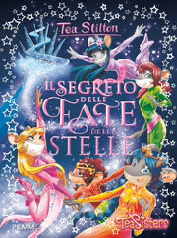 Il segreto delle fate delle stelle - Tea Stilton