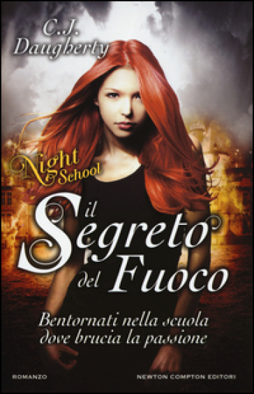 Il segreto del fuoco. Night school - C. J. Daugherty