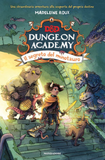 Il segreto del minotauro. D&D. Dungeon Academy - Madeleine Roux