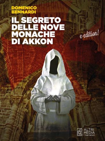 Il segreto delle nove monache di Akkon - Domenico Bennardi