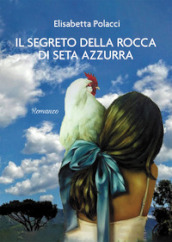 Il segreto della rocca di seta azzurra