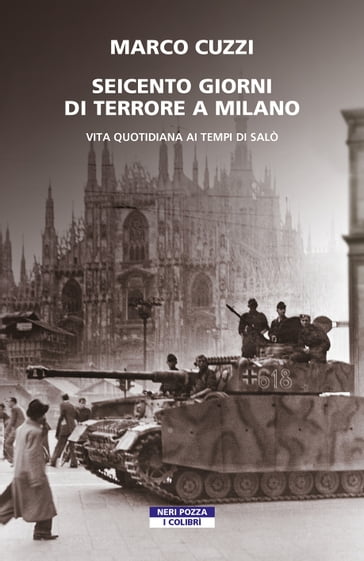 I seicento giorni di terrore a Milano - Marco Cuzzi