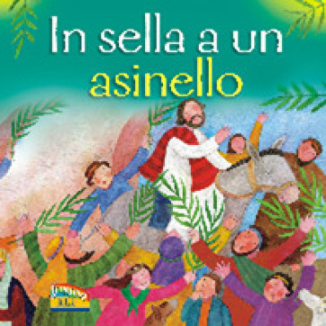 In sella a un asinello. Ediz. illustrata - Bethan James - Krisztina Kallai Nagy