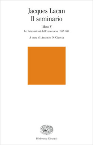 Il seminario. Libro V. Le formazioni dell'inconscio 1957-1958 - Jacques Lacan