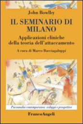 Il seminario di Milano. Applicazioni cliniche della teoria dell